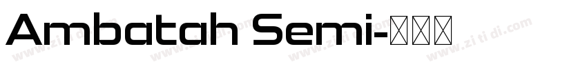 Ambatah Semi字体转换
